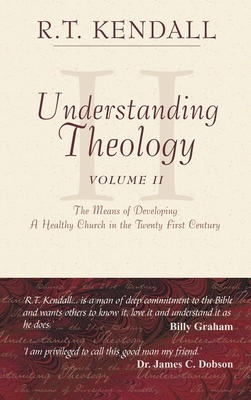 Understanding Theology - II by R. T. Kendall