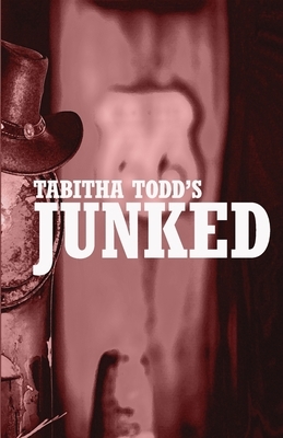 Junked by Tabitha Todd