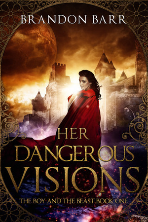 Her Dangerous Visions by Brandon Barr