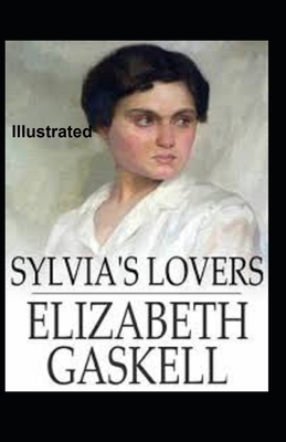 Sylvia's Lovers Illustrated by Elizabeth Gaskell