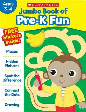 Jumbo Book of Pre-K Fun Workbook by Scholastic Teaching Resources