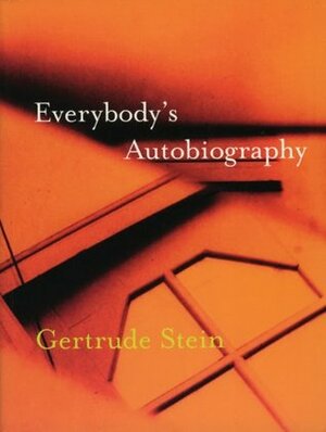 Everybody's Autobiography by Gertrude Stein