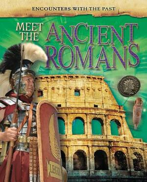 Meet the Ancient Romans by Alex Woolf