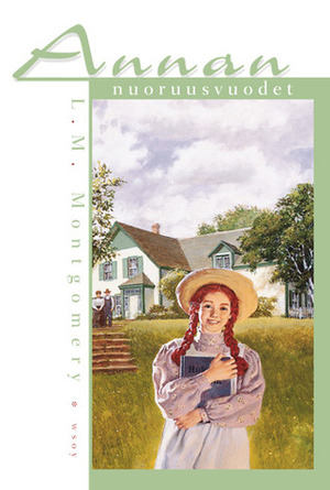 Annan nuoruusvuodet by L.M. Montgomery