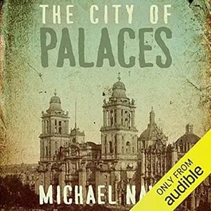 The City of Palaces by Michael Nava