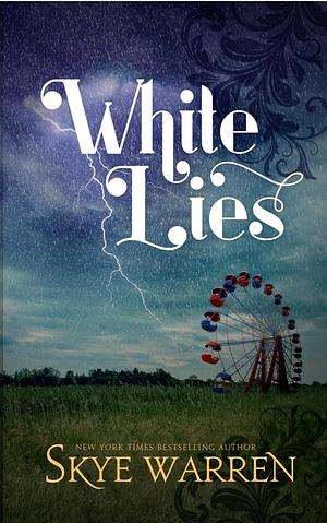 White Lies by Skye Warren