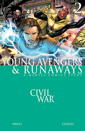 Civil War: Young Avengers & Runaways #2 by Zeb Wells