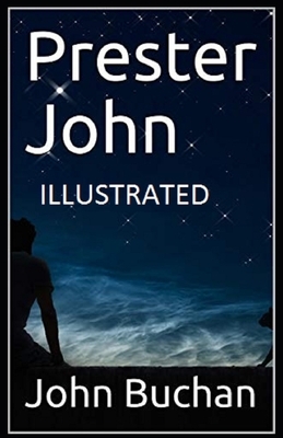 Prester John Illustrated by John Buchan