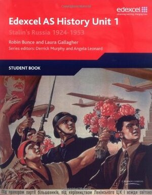 Edexcel Gce History Unit 1 D4 Stalin's Russia, 1924-53 by Robin Bunce, Laura Williams