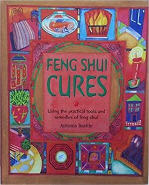 Feng Shui Cures by Beatti, Antonia