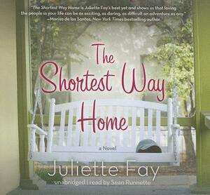 The Shortest Way Home by Juliette Fay