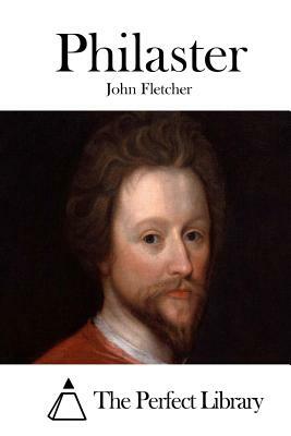 Philaster by John Fletcher