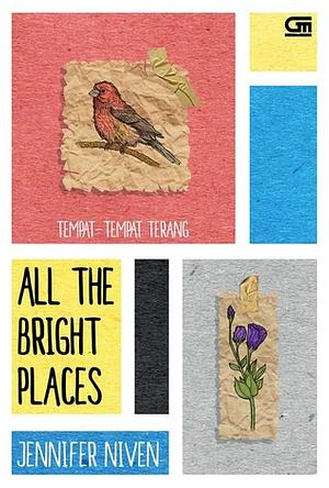 All the Bright Places - Tempat-Tempat Terang by Jennifer Niven