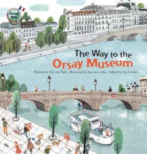 The Way to the Orsay Museum: France by Hyo-Mi Park