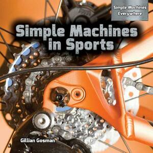 Simple Machines in Sports by Gillian Gosman