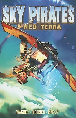 Sky Pirates of Neo Terra by Josh Wagner