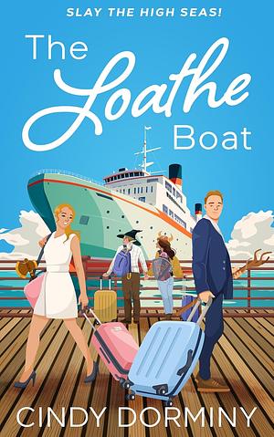 The Loathe Boat by Cindy Dorminy