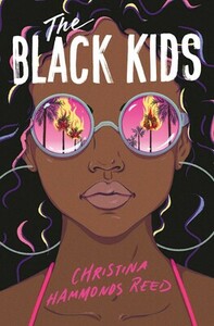 The Black Kids by Christina Hammonds Reed