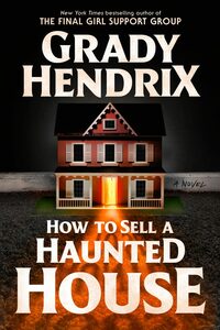 How To Sell A Haunted House by Grady Hendrix