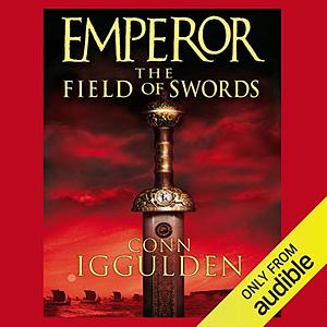 Emperor: The Field of Swords by Conn Iggulden