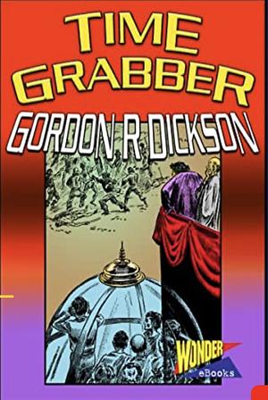 The Time Grabber by Gordon R. Dickson