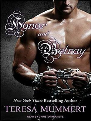 Honor and Betray by Teresa Mummert