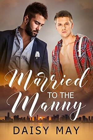 Married to the Manny by Daisy May