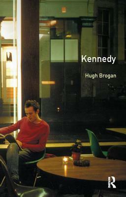 Kennedy by Hugh Brogan