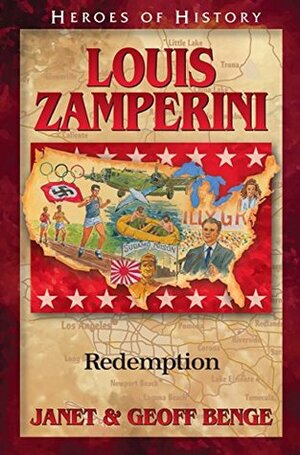 Louis Zamperini: Redemption by Geoff Benge, Janet Benge