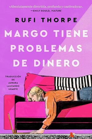 Margo tiene problemas de dinero by Rufi Thorpe