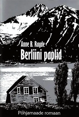 Berliini paplid by Anne B. Ragde