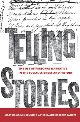 Telling Stories by Jennifer L. Pierce, Mary Jo Maynes, Barbara Laslett