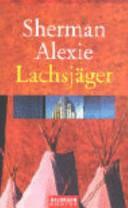 Lachsjäger: Storys by Sherman Alexie