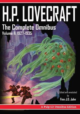 H.P. Lovecraft, The Complete Omnibus Collection, Volume II: 1927-1935 by Finn J. D. John, H.P. Lovecraft