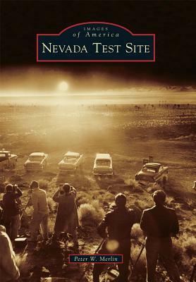 Nevada Test Site by Peter W. Merlin