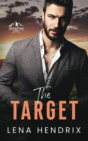 The Target by Lena Hendrix