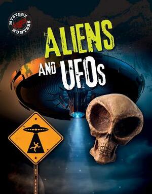 Aliens and UFOs by Sarah Levete
