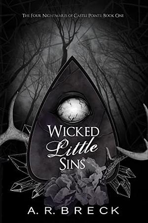 Wicked Little Sins by A.R. Breck