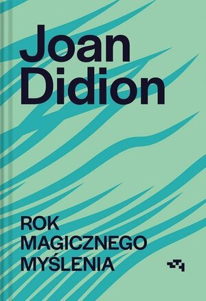 Rok magicznego myślenia by Joan Didion