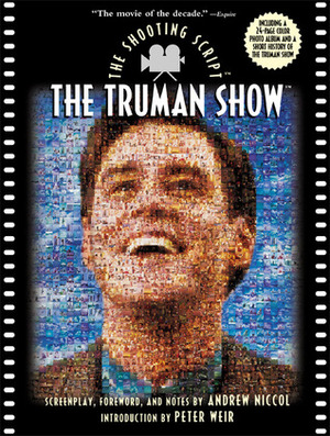 The Truman Show: The Shooting Script by Andrew Niccol, Peter Weir