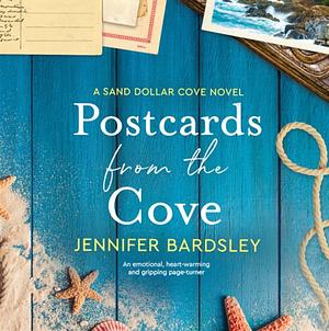 Postcards from the Cove  by Jennifer Bardsley