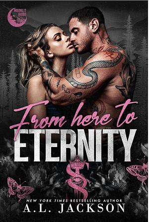 From Here to Eternity by A.L. Jackson