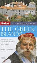 Fodor's Exploring the Greek Islands by Anthony Sattin, Sylvie Franquet