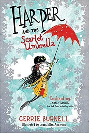 Harper and the Scarlet Umbrella by Laura Ellen Anderson, Cerrie Burnell
