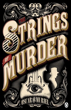 The Strings of Murder by Oscar de Muriel