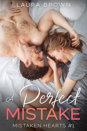 A Perfect Mistake by Laura Brown