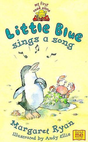 Little Blue Sings a Song by Margaret Ryan