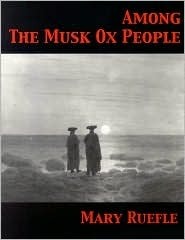 Among the Musk Ox People by Mary Ruefle