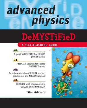 Advanced Physics Demystified by Stan Gibilisco