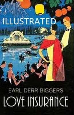 Love Insurance Illustrated by Earl Derr Biggers